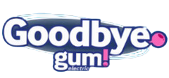 Goodbye Gum!